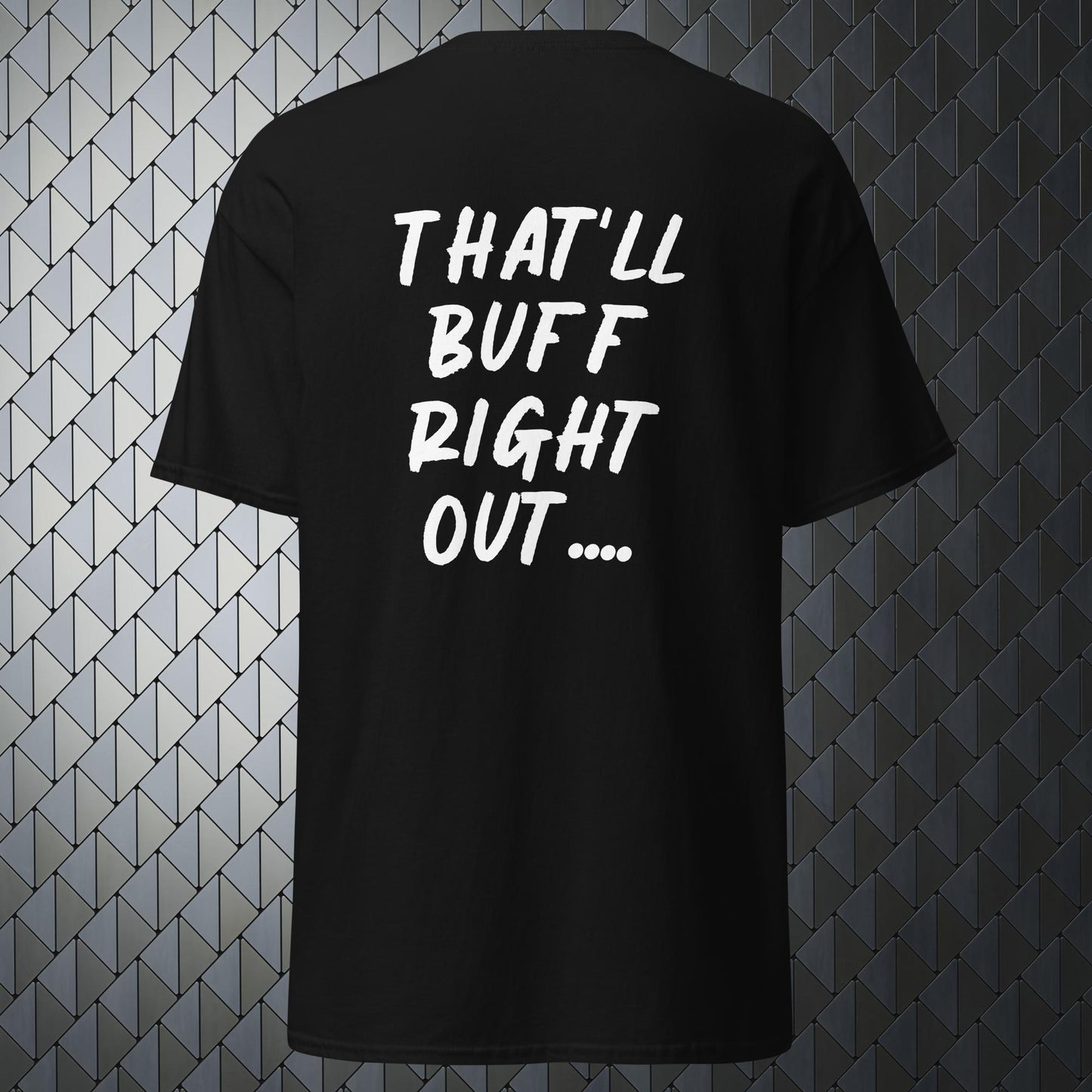 that'll buff right out comfortable black t-shirt with that'll buff right out print on back and Merimake logo on the front