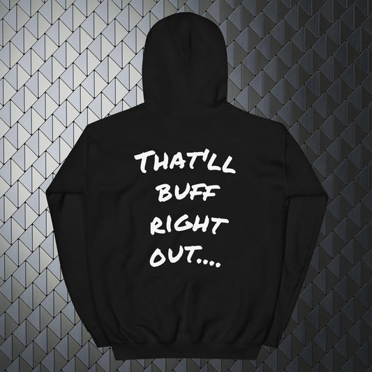 that'll buff right out comfortable heavy blend black hoodie with that'll buff right out print on back and Merimake logo on the front