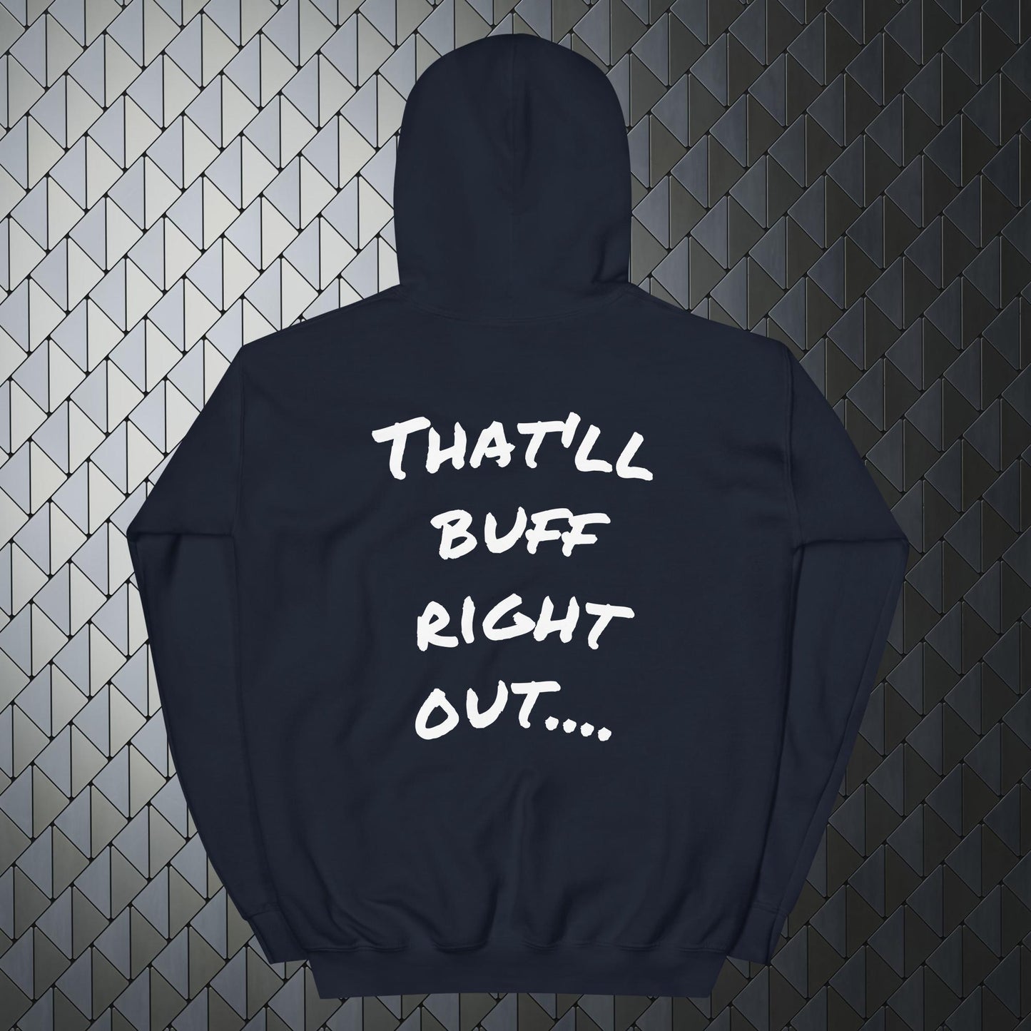 that'll buff right out comfortable heavy blend blue hoodie with that'll buff right out print on back and Merimake logo on the front