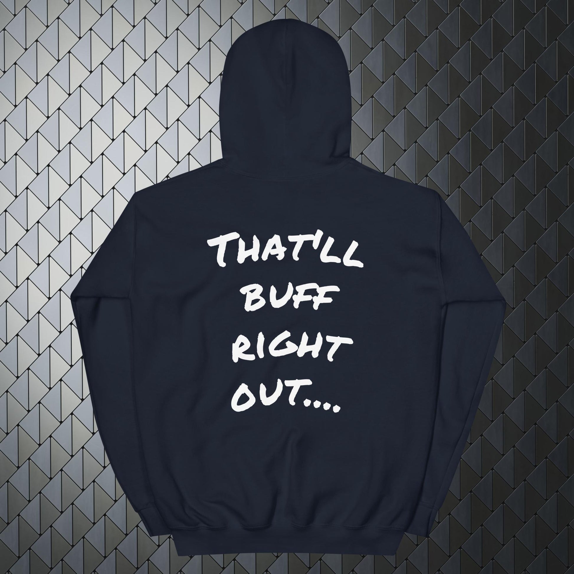 that'll buff right out comfortable heavy blend blue hoodie with that'll buff right out print on back and Merimake logo on the front