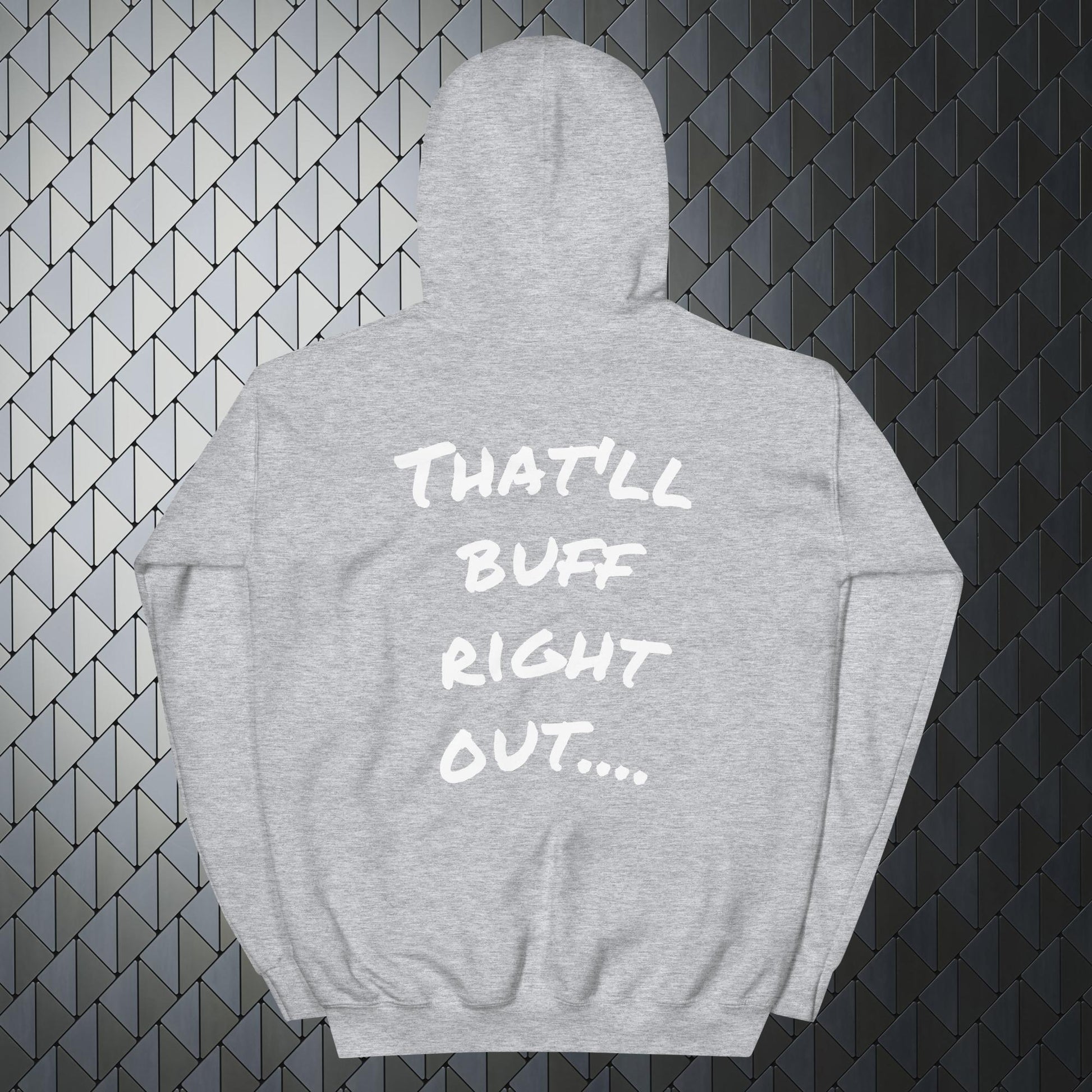 that'll buff right out comfortable heavy blend grey hoodie with that'll buff right out print on back and Merimake logo on the front